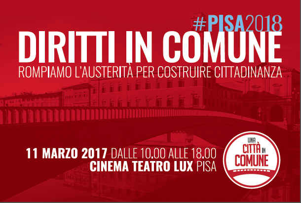 Assemblea pubblica: #PISA2018 – Diritti in comune: rompiamo l’austerità per ricostruire cittadinanza