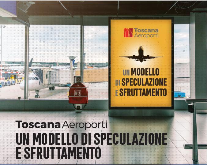 Toscana Aeroporti un modello di speculazione e sfruttamento