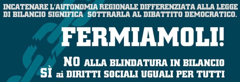 Fermiamo l’autonomia differenziata rilanciata dal governo Draghi! Domenica 31 ottobre partecipiamo all’assemblea nazionale a Roma