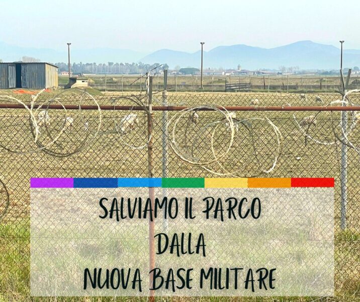 Salviamo il Parco regionale di Migliarino San Rossore Massaciuccoli: no alla cittadella della guerra a Coltano! Stop al “cemento armato”: no a qualsiasi logica compensativa!